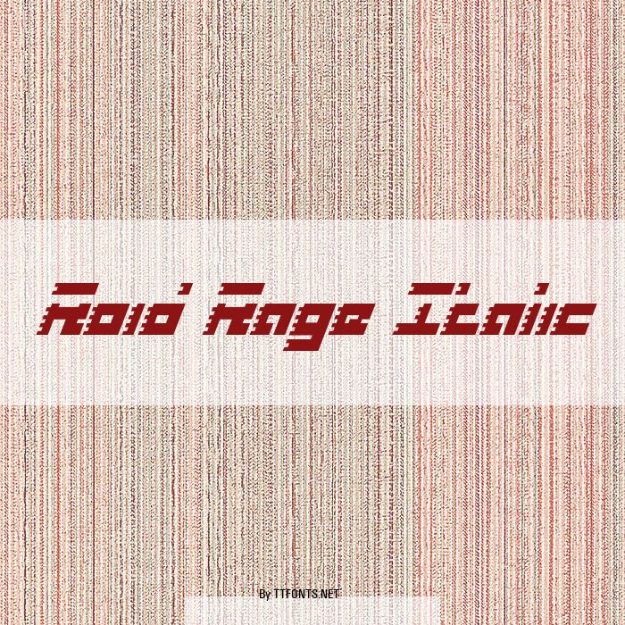 Roid Rage Italic example